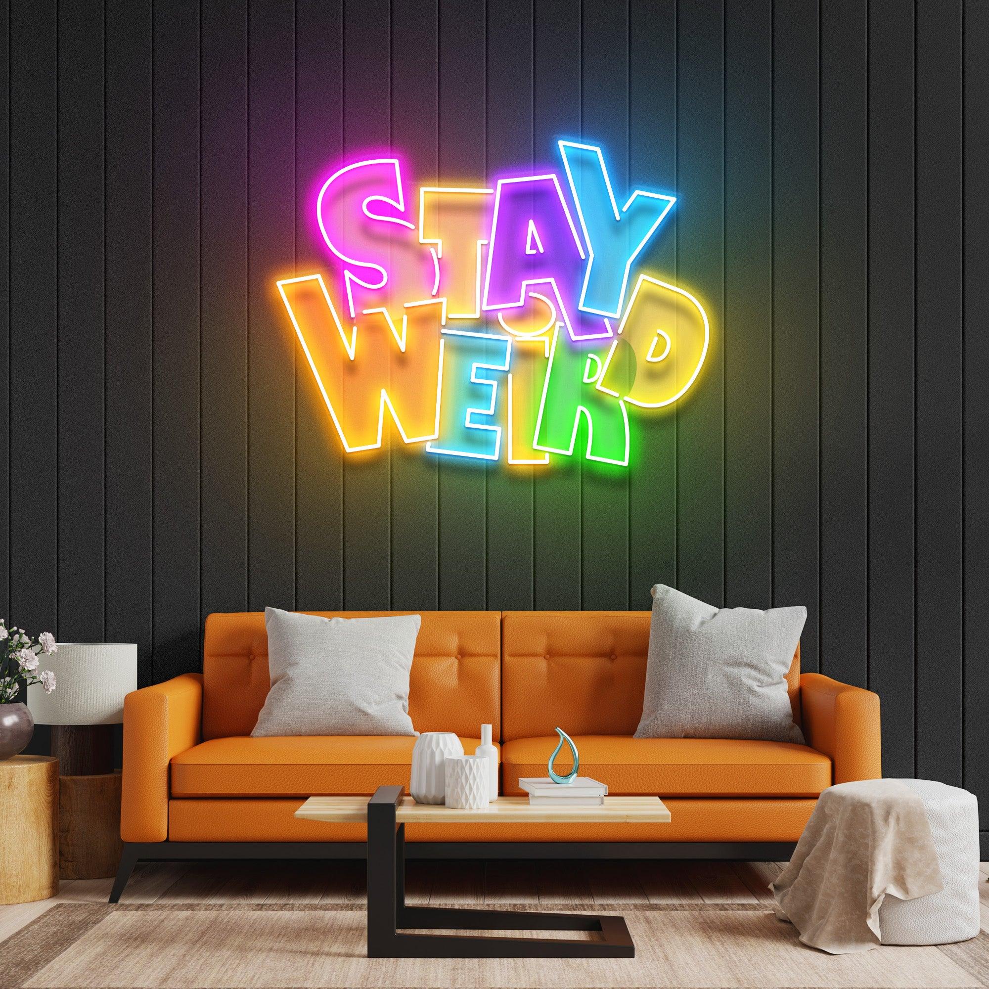 Stay Weird Led Neon Acrylic Artwork