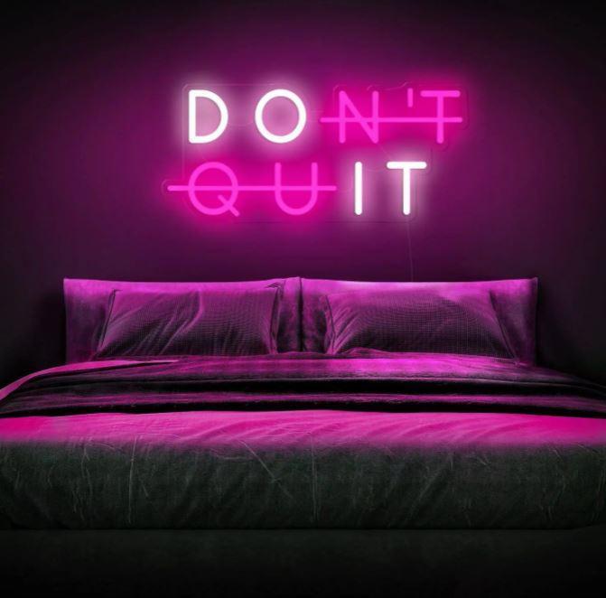 Don't Quit - Neon LED Quotes